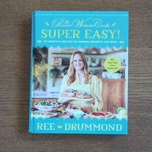 The Pioneer Woman Cooks: Super Easy! Cookbook by Ree Drummond